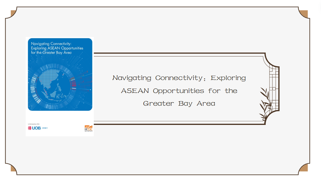Navigating Connectivity: Exploring ASEAN Opportunities for the Greater Bay Area